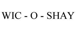 WIC - O - SHAY