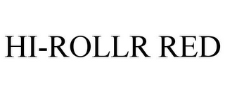 HI-ROLLR RED