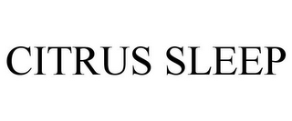 CITRUS SLEEP