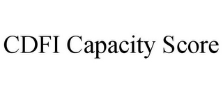 CDFI CAPACITY SCORE