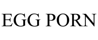 EGG PORN