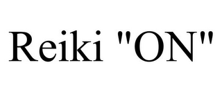 REIKI "ON"
