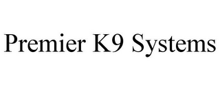 PREMIER K9 SYSTEMS