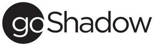 GO SHADOW