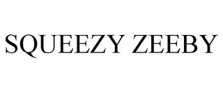 SQUEEZY ZEEBY