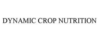 DYNAMIC CROP NUTRITION