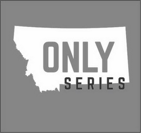 ONLY SERIES