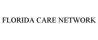 FLORIDA CARE NETWORK