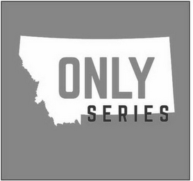 ONLY SERIES