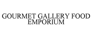 GOURMET GALLERY FOOD EMPORIUM
