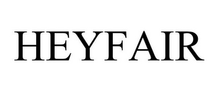 HEYFAIR