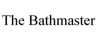 THE BATHMASTER