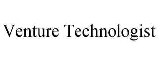 VENTURE TECHNOLOGIST