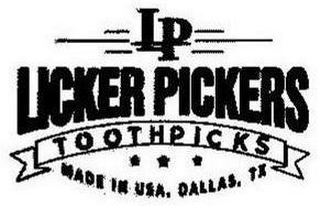 LP LICKER PICKERS TOOTHPICKS MADE IN USA, DALLAS, TX