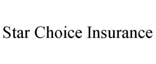 STAR CHOICE INSURANCE