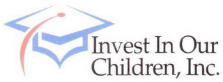 INVEST IN OUR CHILDREN, INC.