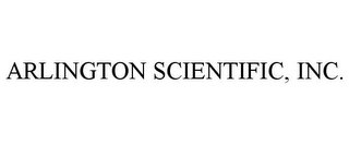 ARLINGTON SCIENTIFIC, INC.