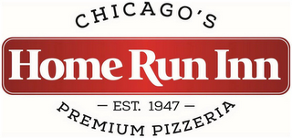 CHICAGO'S HOME RUN INN - EST. 1947 -  PREMIUM PIZZERIA