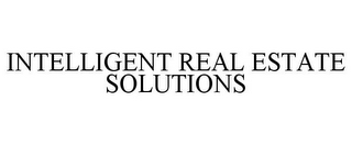 INTELLIGENT REAL ESTATE SOLUTIONS