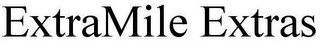 EXTRAMILE EXTRAS