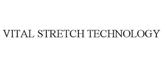 VITAL STRETCH TECHNOLOGY