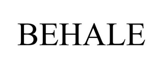 BEHALE