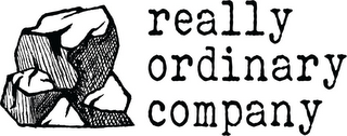 REALLY ORDINARY COMPANY