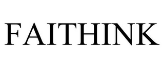 FAITHINK