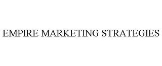 EMPIRE MARKETING STRATEGIES