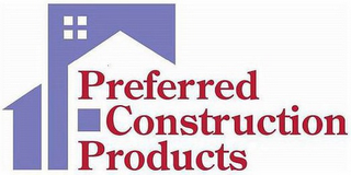 PREFERRED CONSTRUCTION PRODUCTS