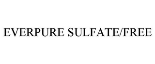 EVERPURE SULFATE/FREE