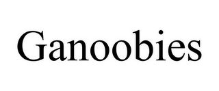 GANOOBIES