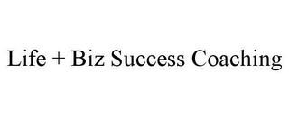 LIFE + BIZ SUCCESS COACHING