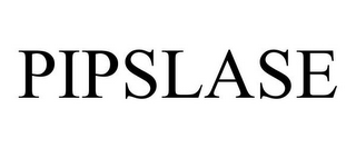 PIPSLASE