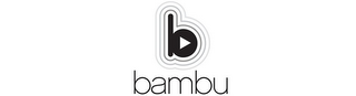 B BAMBU