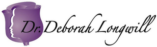 DR. DEBORAH LONGWILL