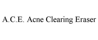 A.C.E. ACNE CLEARING ERASER