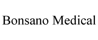 BONSANO MEDICAL