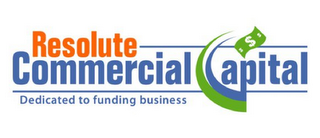 RESOLUTE COMMERCIAL CAPITAL DEDICATED TO FUNDING BUSINESS