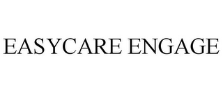 EASYCARE ENGAGE