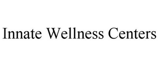 INNATE WELLNESS CENTERS