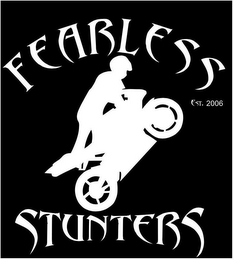 FEARLESS STUNTERS EST 2006