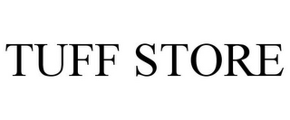 TUFF STORE