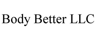 BODY BETTER LLC