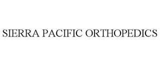 SIERRA PACIFIC ORTHOPEDICS