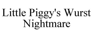 LITTLE PIGGY'S WURST NIGHTMARE