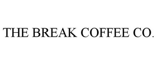 THE BREAK COFFEE CO