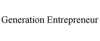 GENERATION ENTREPRENEUR