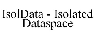 ISOLDATA - ISOLATED DATASPACE