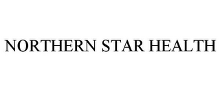 NORTHERN STAR HEALTH